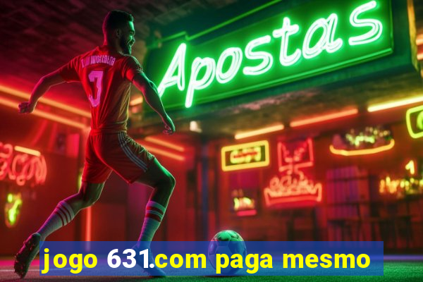 jogo 631.com paga mesmo